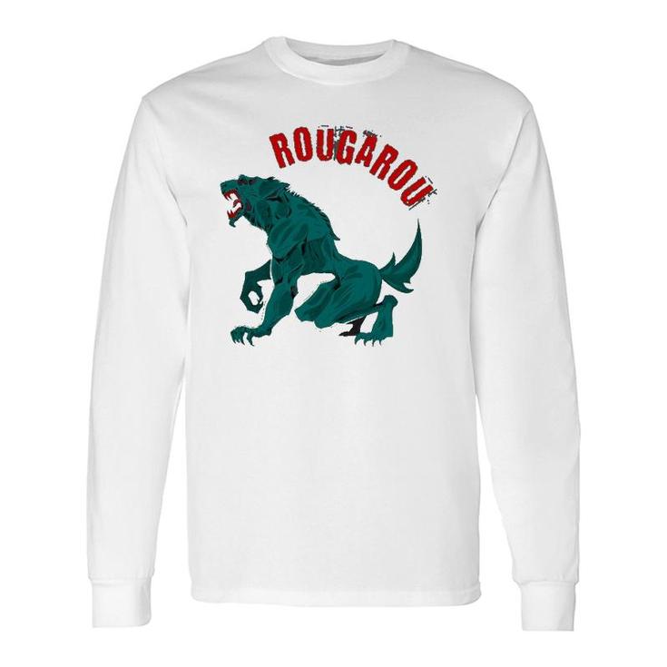 Rougarou Legend Of The Night Werewolf Long Sleeve T-Shirt T-Shirt