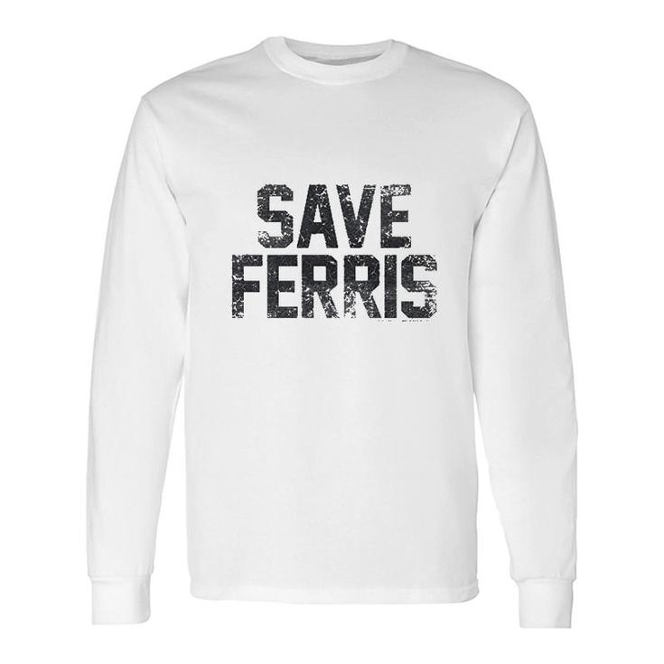 Save Ferris Long Sleeve T-Shirt