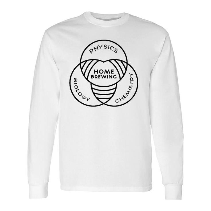 Science Of Homebrewing Physics Biology Chemistry Long Sleeve T-Shirt T-Shirt