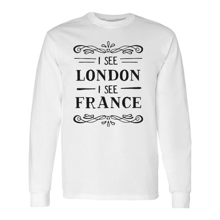 I See London I See France Adult & Youth Long Sleeve T-Shirt T-Shirt