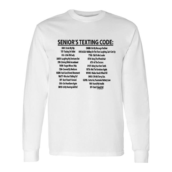 Senior Citizen Texting Code Long Sleeve T-Shirt T-Shirt