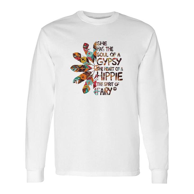 She Has The Soul Of A Gypsy The Heart Of A Hippie Long Sleeve T-Shirt T-Shirt