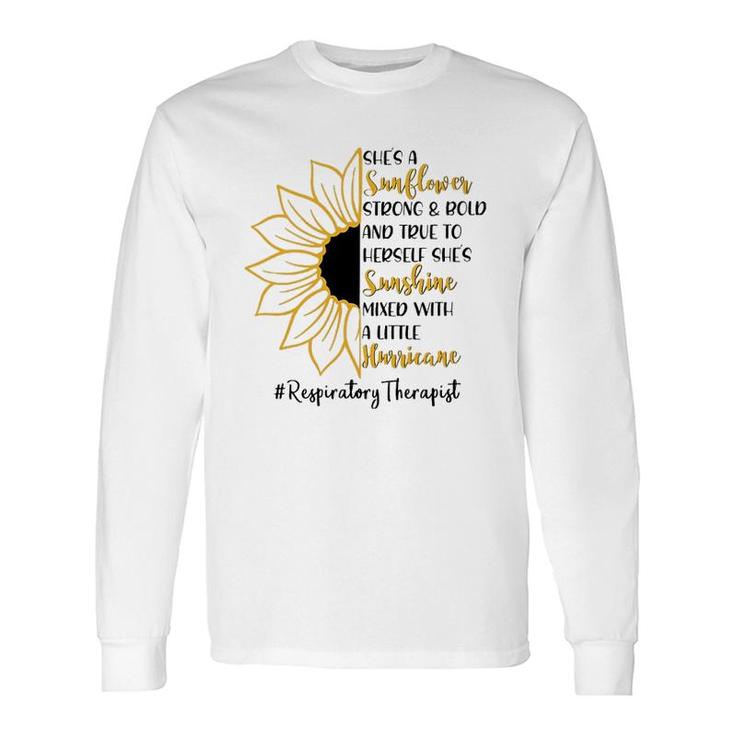 She A Sunflower Respiratory Therapist Long Sleeve T-Shirt
