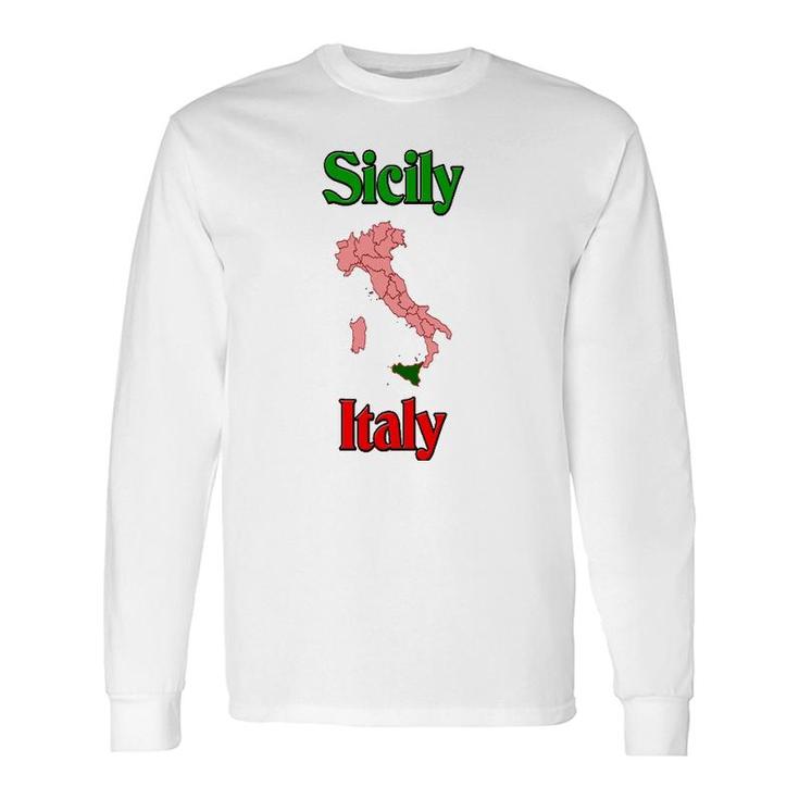 Sicily Italy Sicily Italy On Map Long Sleeve T-Shirt T-Shirt