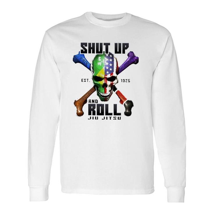 Skull Shut Up And Roll Jiu Jitsu Est 1926 Ver2 Long Sleeve T-Shirt T-Shirt