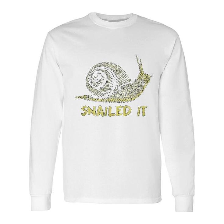 Snailed It Snail Long Sleeve T-Shirt T-Shirt
