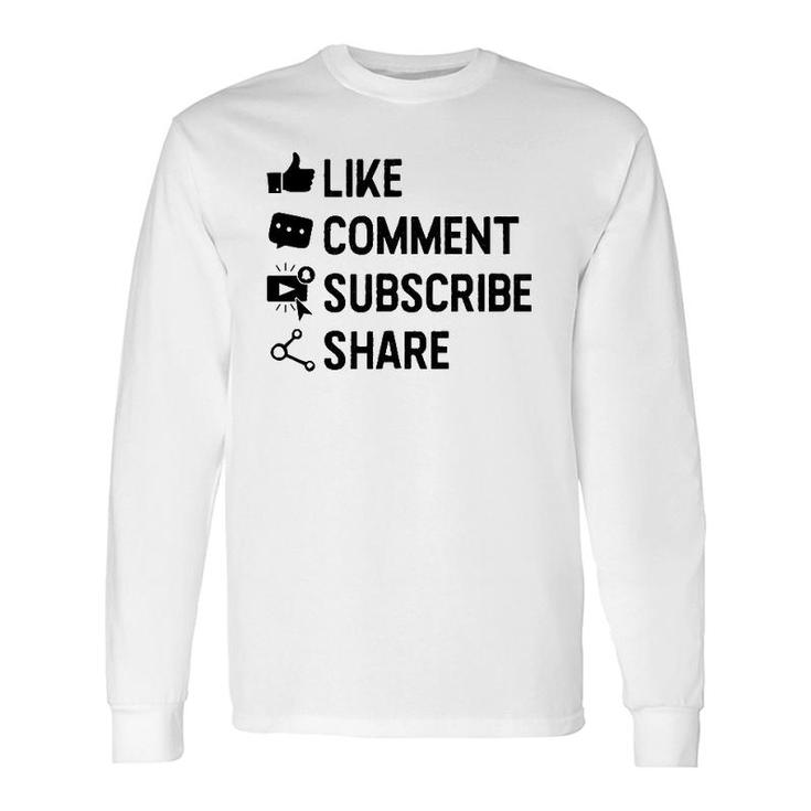 Social Media Like Comment Subscribe Share Long Sleeve T-Shirt T-Shirt