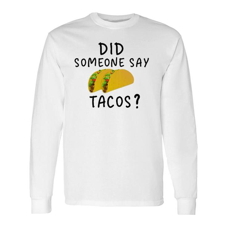 Did Someone Say Tacos Manatee Commercial Long Sleeve T-Shirt T-Shirt
