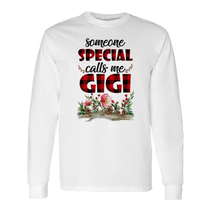 Someone Special Calls Me Gigi Flower Long Sleeve T-Shirt T-Shirt