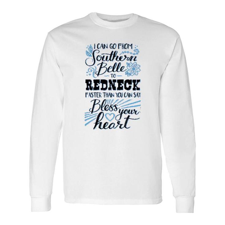 Southern Attitude I Can Go From Southern Long Sleeve T-Shirt