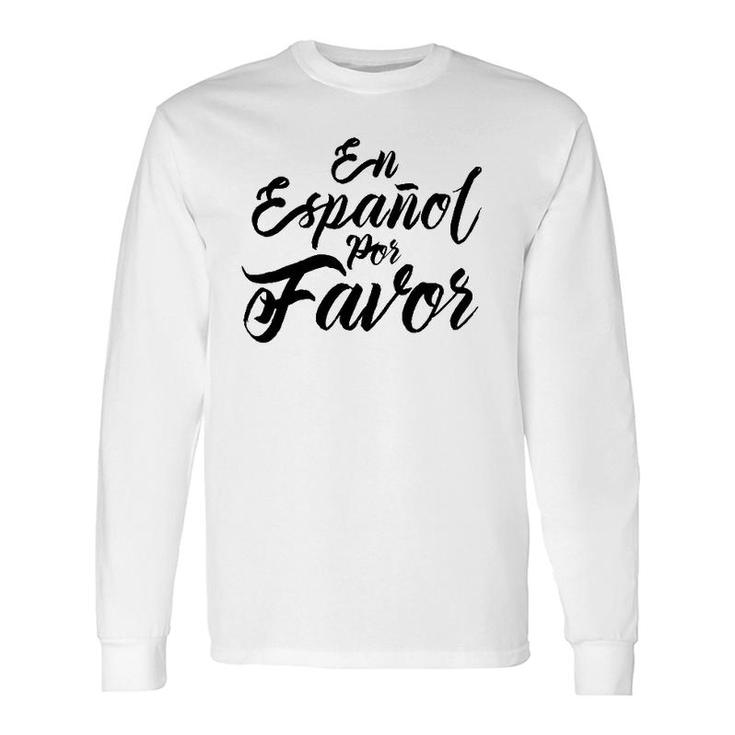 Spanish Teacher Maestra En Espanol Por Favor Long Sleeve T-Shirt T-Shirt