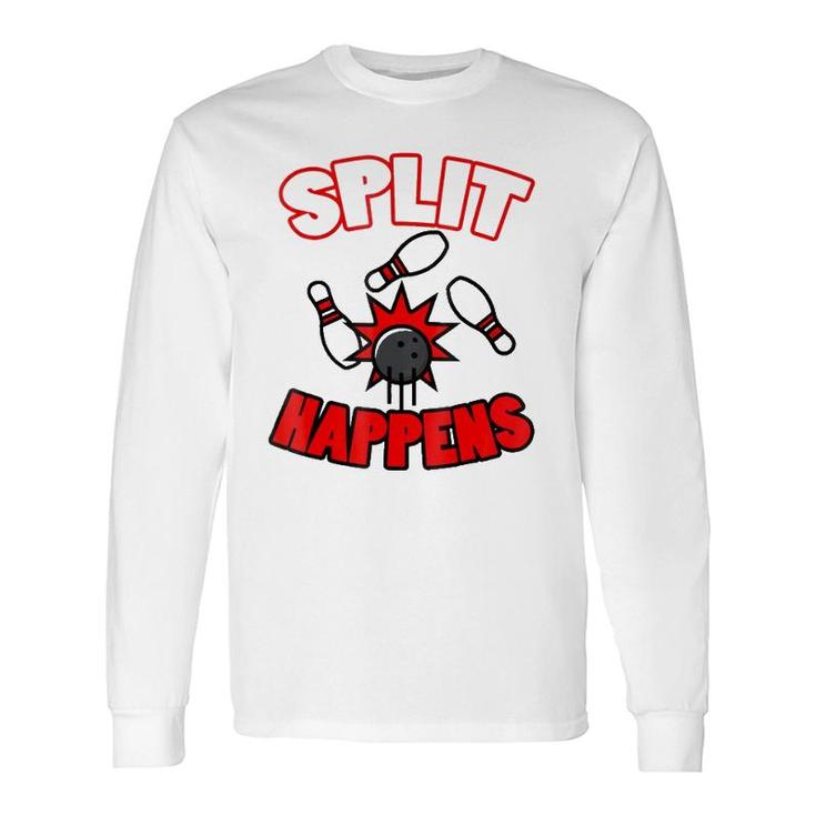 Split Happensfunny Bowling For Bowlers Long Sleeve T-Shirt