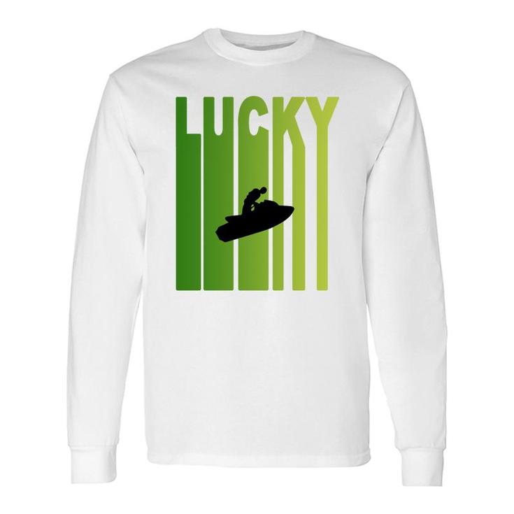 St Patricks Day Lucky Jet Skiing Sport Lovers Long Sleeve T-Shirt T-Shirt