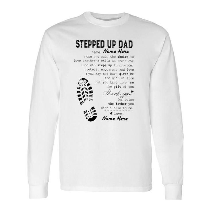 Stepped Up Dad Father's Day Thank You For Being The Father You Didn't Have To Be Shoe Print Long Sleeve T-Shirt T-Shirt