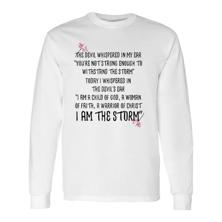 I Am The Storm The Devil Whispered In My Ear Zip Long Sleeve T-Shirt T-Shirt