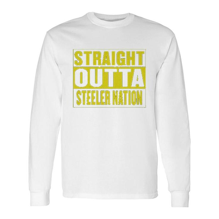 Straight Outta Steeler Nation Long Sleeve T-Shirt T-Shirt