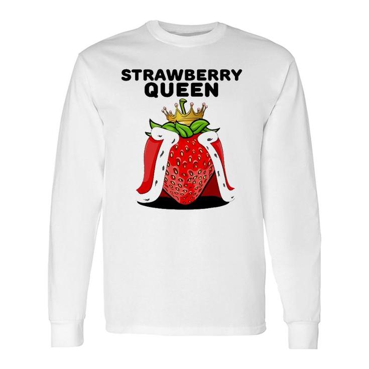 Strawberry Queen For Strawberry Lovers Long Sleeve T-Shirt T-Shirt