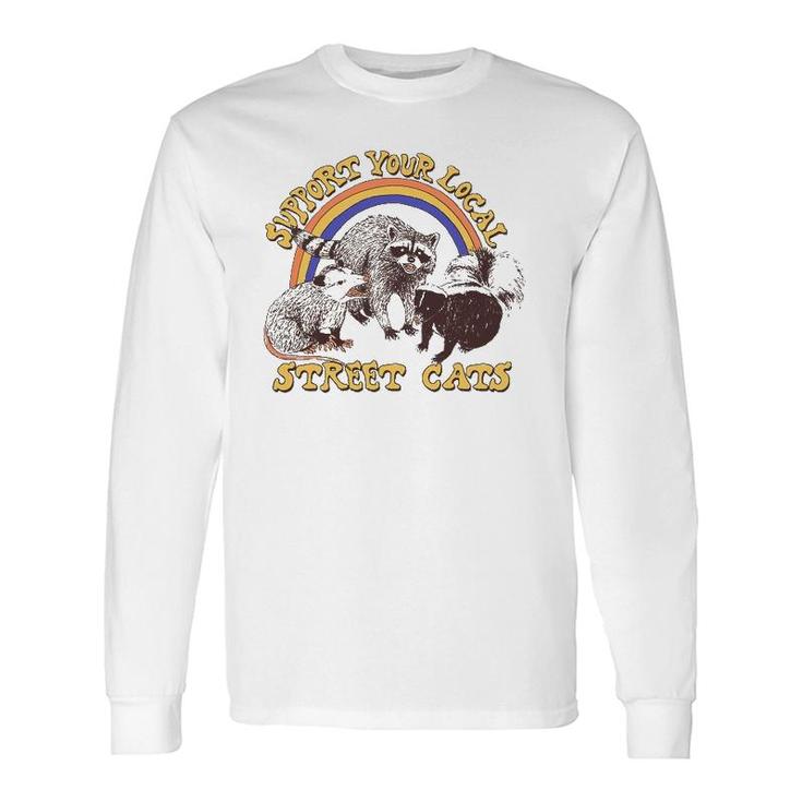 Street Cats Support Your Locals Long Sleeve T-Shirt T-Shirt