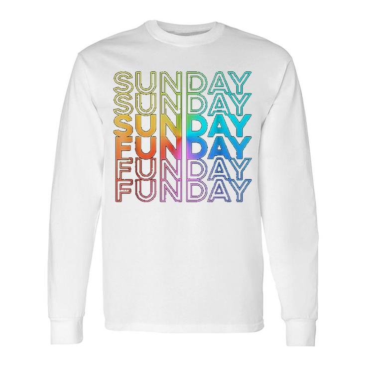 Sunday Funday Rainbow Fade Long Sleeve T-Shirt