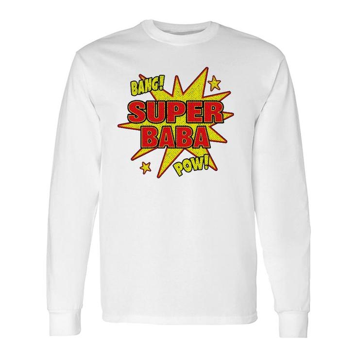 Super Baba Super Power Grandfather Dad Long Sleeve T-Shirt T-Shirt