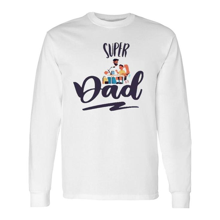 Super Dad Father's Day Long Sleeve T-Shirt T-Shirt
