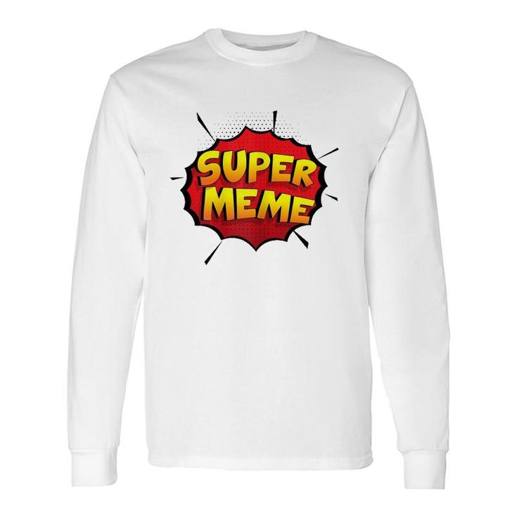 Super Meme For Grandma And Grandpa Long Sleeve T-Shirt T-Shirt