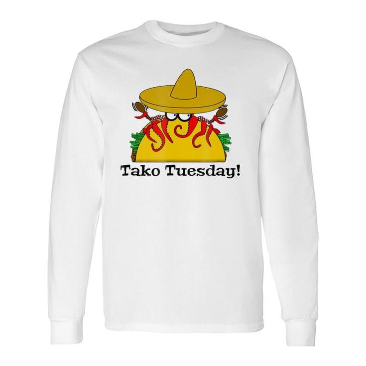 Tako Tuesday Octopus Tacos Long Sleeve T-Shirt T-Shirt