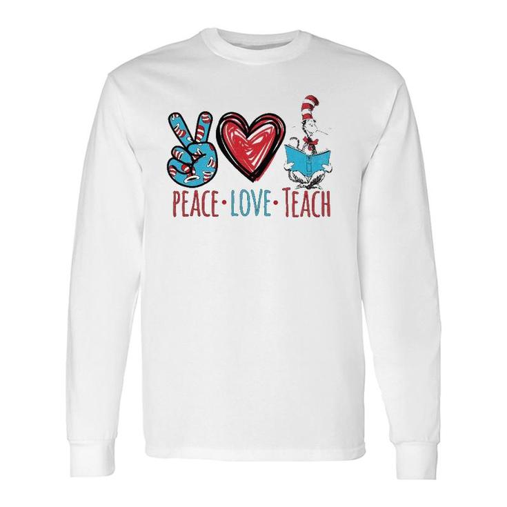 Teacher Life Peace Love Teach For Teacher Cat In Hat Long Sleeve T-Shirt T-Shirt