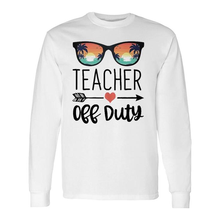 Teacher Sunglass Teacher Off Duty Long Sleeve T-Shirt T-Shirt