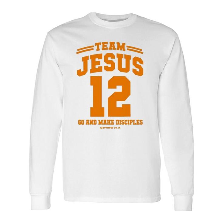Team Jesus Go And Make Disciples Christian Tee Long Sleeve T-Shirt T-Shirt