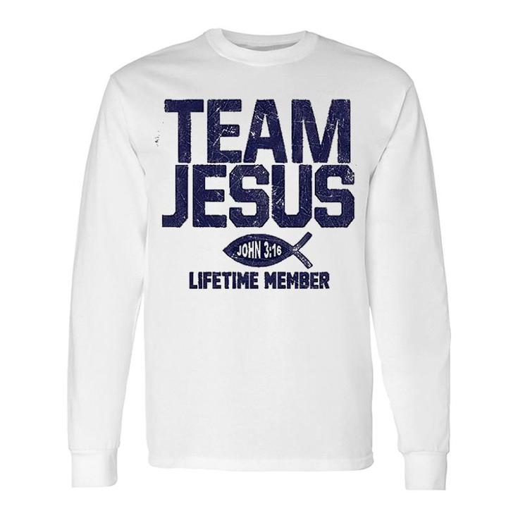 Team Jesus Lifetime Member Long Sleeve T-Shirt