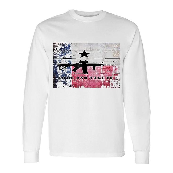 Come And Take It Texas Flag Long Sleeve T-Shirt T-Shirt