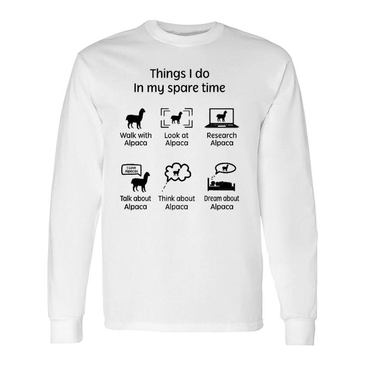 Things I Do Alpaca Lover Long Sleeve T-Shirt T-Shirt