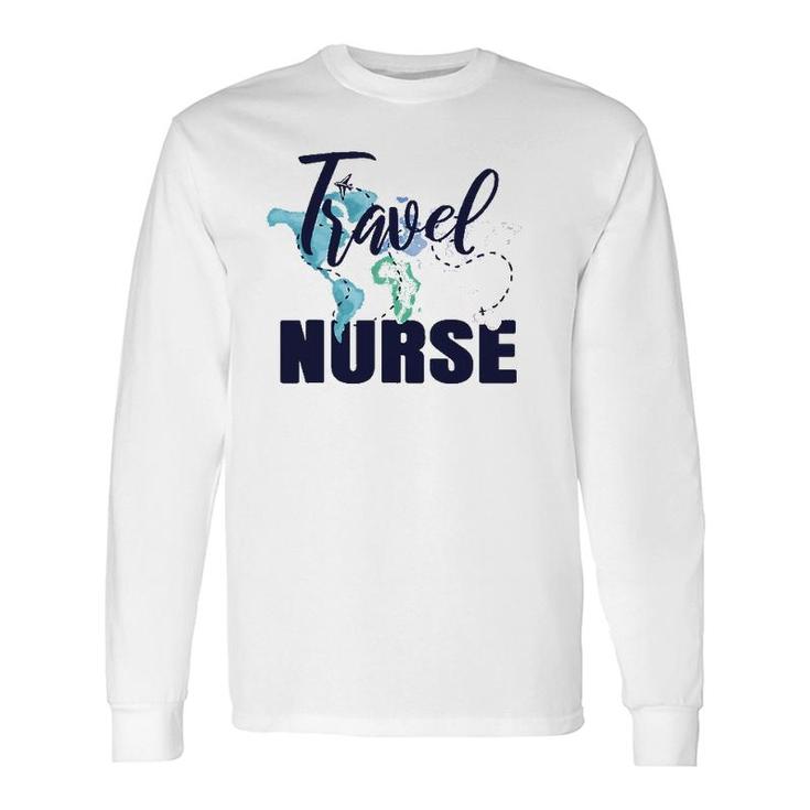 Travel Nurse Rn Nursing Student Medical Assistant Long Sleeve T-Shirt T-Shirt