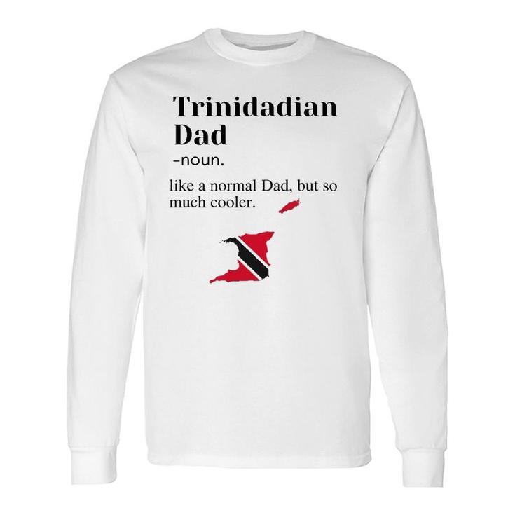 Trinidad And Tobago Pride Flag Dad Fathers Day Father Trini Long Sleeve T-Shirt T-Shirt