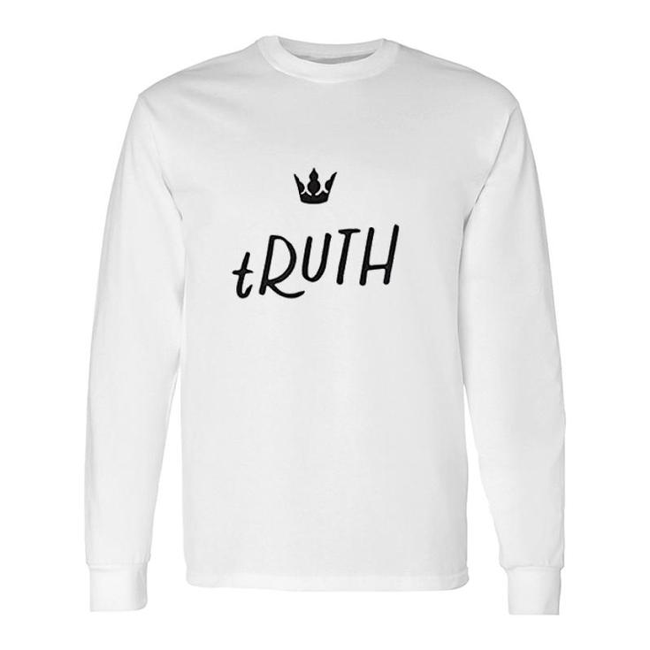 Truth Long Sleeve T-Shirt