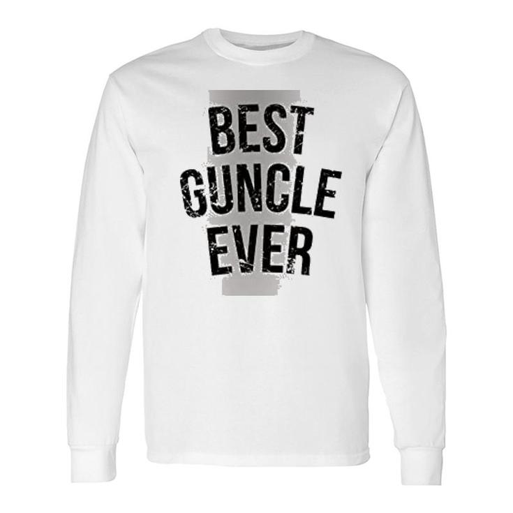 Uncle Best Gruncle Ever Long Sleeve T-Shirt T-Shirt