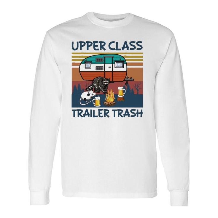 Upper Class Trailer Trash Long Sleeve T-Shirt T-Shirt