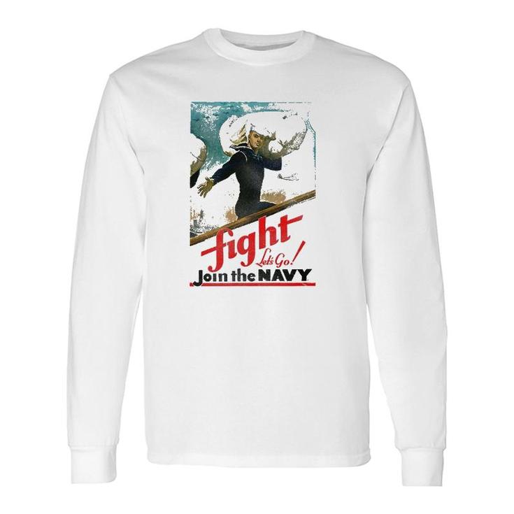 US Navy Fight Let's Go Long Sleeve T-Shirt T-Shirt