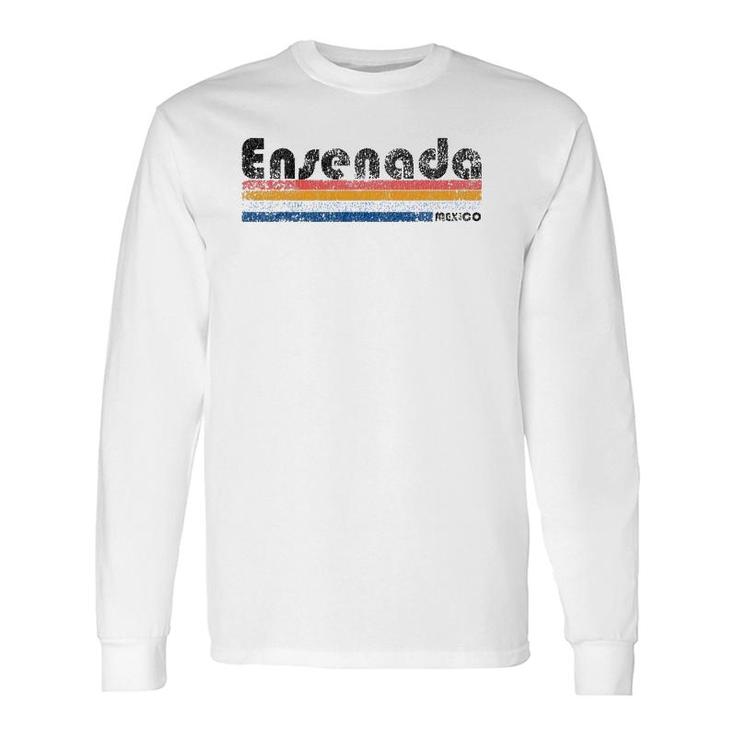 Vintage 1980S Style Ensenada Mexico Long Sleeve T-Shirt T-Shirt