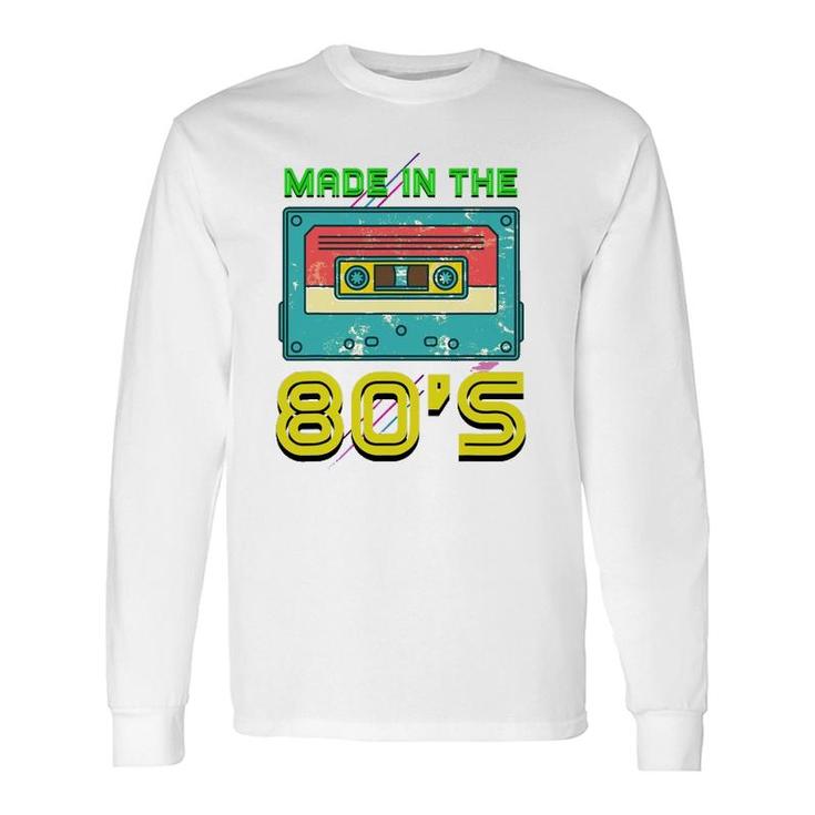 Vintage Music Cassette Eighties Costume Made In The 80S Long Sleeve T-Shirt T-Shirt