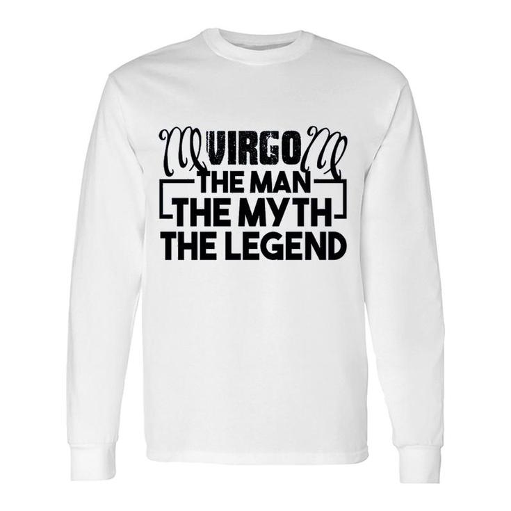 Virgo The Man The Myth The Legend Long Sleeve T-Shirt T-Shirt