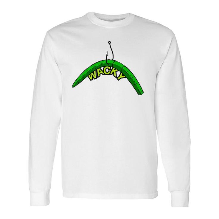Wacky Rig Worm The Fishing Lure That Always Catches Bass Long Sleeve T-Shirt T-Shirt