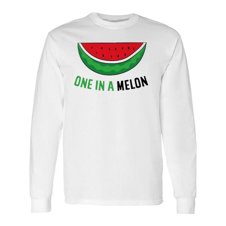 Watermelon Some Melon One In A Melon Long Sleeve T-Shirt