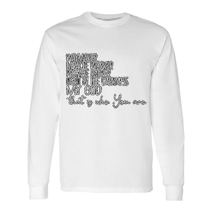 Waymaker Light In The Darkness Promise Keeper Christian Church Saying Long Sleeve T-Shirt T-Shirt