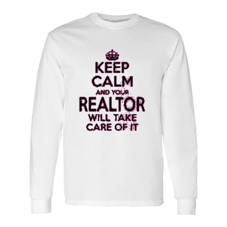 Wear Realtor Keep Calm Realtor Long Sleeve T-Shirt T-Shirt