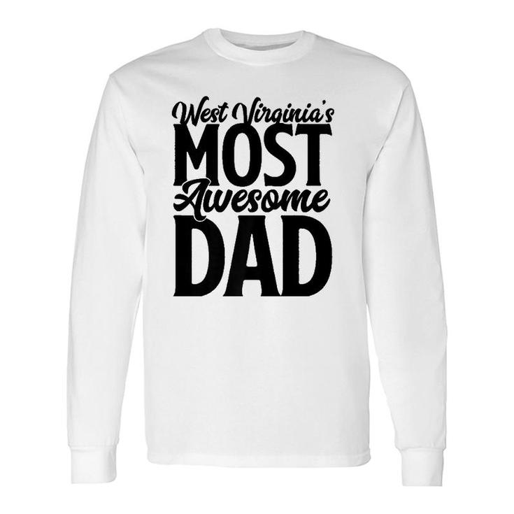West Virginia Dad Son Wife Best Awesome Father Long Sleeve T-Shirt T-Shirt