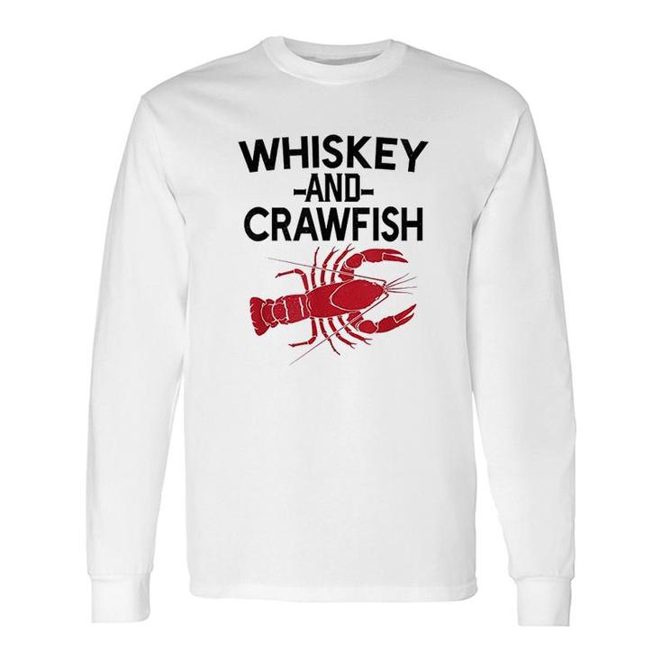 Whiskey And Crawfish Long Sleeve T-Shirt
