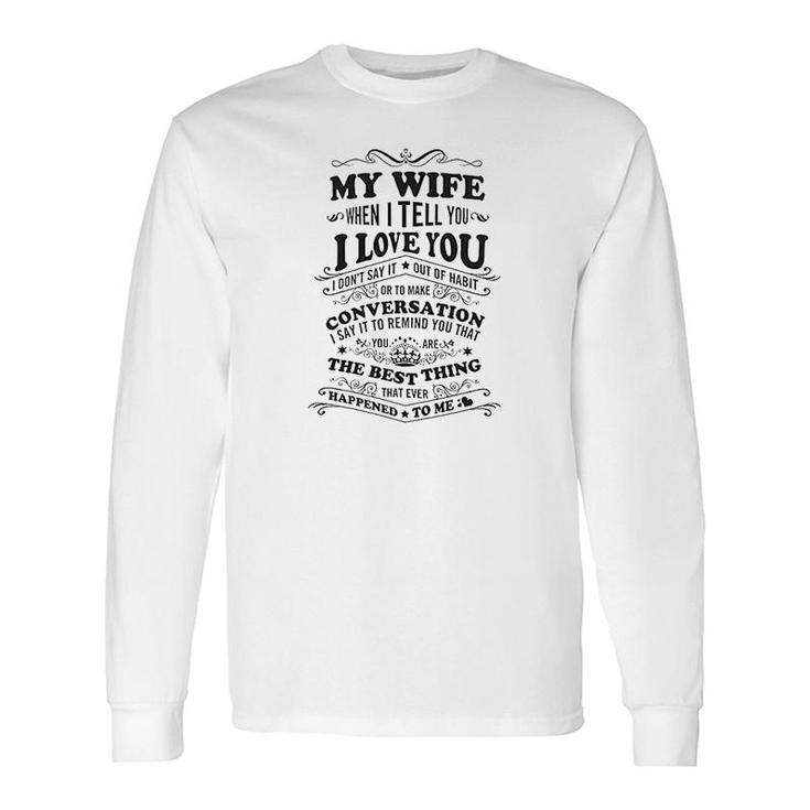My Wife Love Long Sleeve T-Shirt T-Shirt