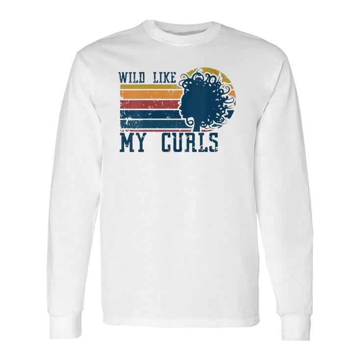Wild Like My Curls Curly Haired Retro Vintage Long Sleeve T-Shirt T-Shirt